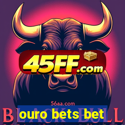 ouro bets bet